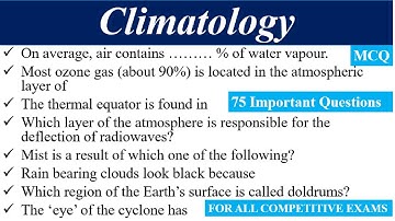 Climatology ||World Geography || MCQs ||75 Important Questions for all Competitive Exams ||