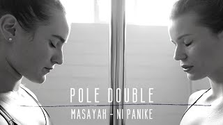 Pole Dance Double Choreography - Masayahni Panike Maja Pirc Manca Štritof