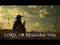 Lord, I'm Begging You | Dark Country Rock | Emotional Outlaw Rock Ballad