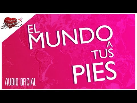 Corazón Serrano - El Mundo a tus Pies | Audio Oficial | Primicia!