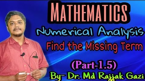 Find the Missing Term/ Numerical Analysis (part-1.5) By Dr. Md Rajjak Gazi in Bengali.