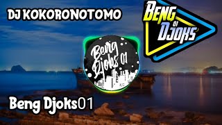 Download lagu DJ VIRAL KOKORONOTOMO!! TERBARU (BENG DJOKS01). 2020