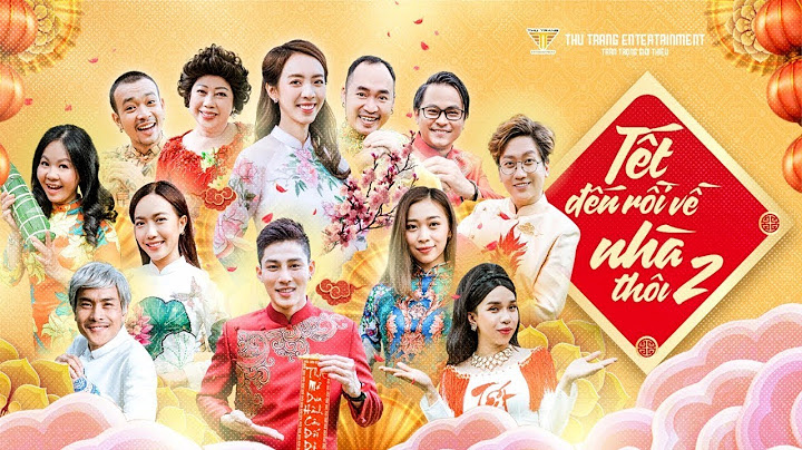 HÀI TẾT HAY NHẤT | TẾT ĐẾN RỒI VỀ NHÀ THÔI 2 | Thu Trang, Tiến Luật, Phi Phụng, Diệu Nhi, La Thành..