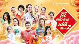 Tết Đến Rồi Về Nhà Thôi 2