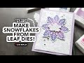 Cathy Makes a Card Live: turn leaves into snowflakes!