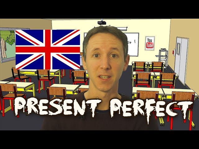 Le present perfect en anglais