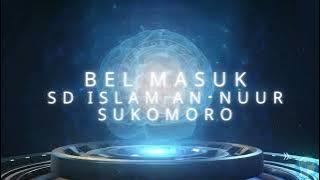 BEL MASUK 3 BAHASA - SD ISLAM AN NUUR SUKOMORO