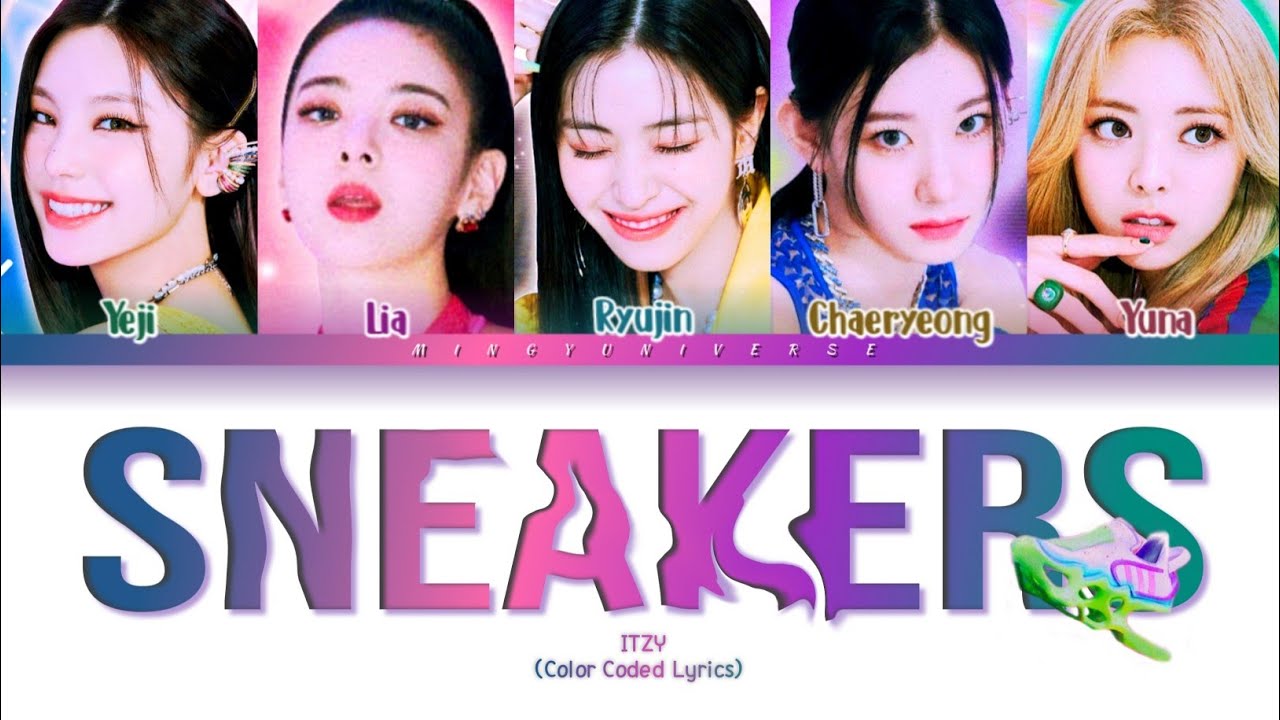 ITZY Sneakers Lyrics (있지 Sneakers 가사) [Color Coded Lyrics/Han/Rom/Eng ...