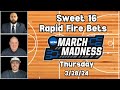 Sweet 16 Rapid Fire Bets - Thursday March 28 | Picks And Parlays l #ncaabets