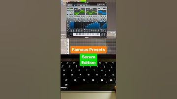 FAMOUS PRESETS #195: "Serum" Pt. 1 ... 🤖 you know both? 👀