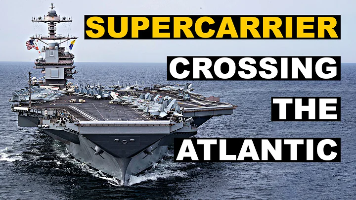 Supercarrier: crossing the Atlantic ocean on the 🇺🇸 USS Gerald R. Ford (CVN-78) - DayDayNews