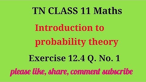 Tn 11 maths |ex 12.4|q.no.1|chapter 12|state board |Introduction to probability theory|gmrrao maths|