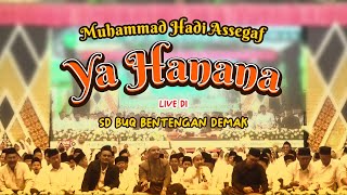 Muhammad Hadi Assegaf - Ya Hanana Live Buq