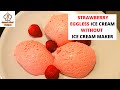 HOMEMADE STRAWBERRY ICE CREAM RECIPE EGG-LESS ICE CREAM WITHOUT ICE CREAM MAKER | EMMA'S CHEF RECIPE