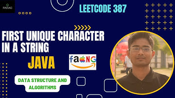 First Unique Character in a String | Leetcode #387 | JAVA | DSA | Coding Interview Question