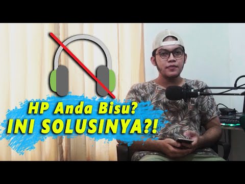 Cara Kedua Mengatasi HP Tidak Ada Suara