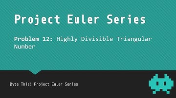 #12: Highly Divisible Triangular Number - Project Euler