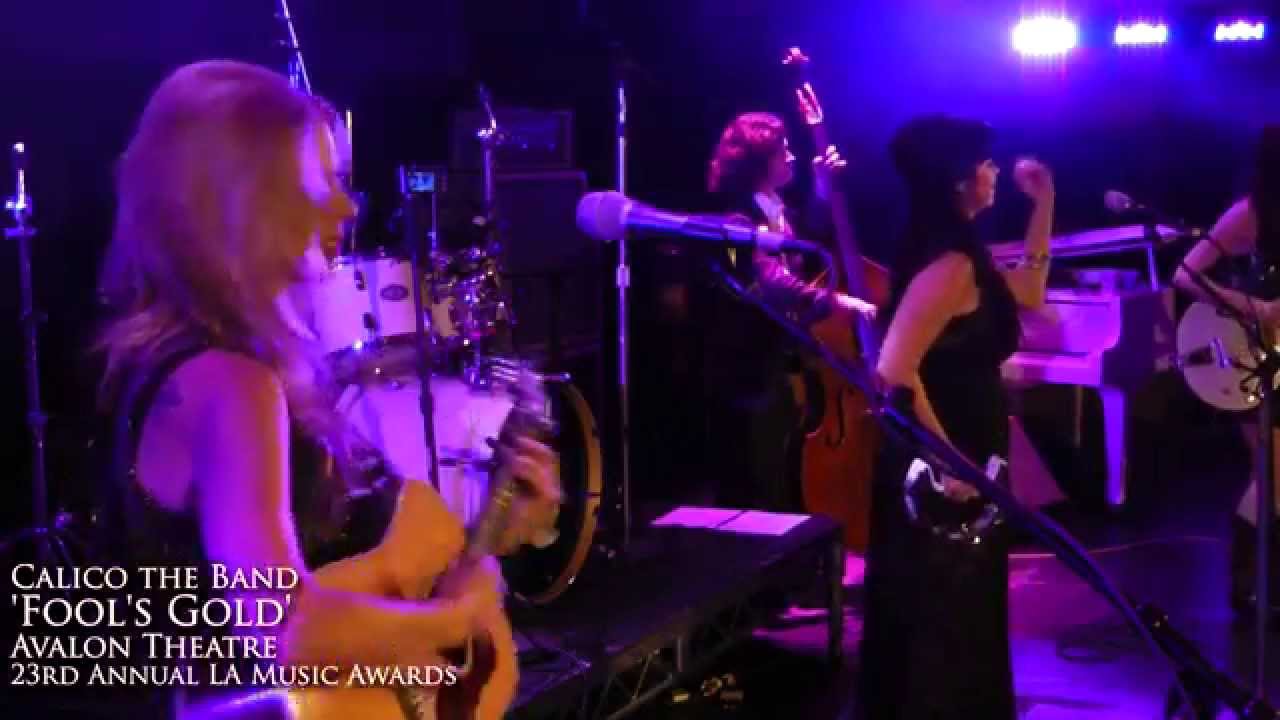 CALICO the band - Fools Gold (Live at the 2013 LA Music Awards) - YouTube