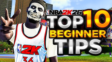 NBA 2K26 TOP 10 TIPS & TRICKS FOR BEGINNERS! (BEFORE YOU PLAY 2K26)