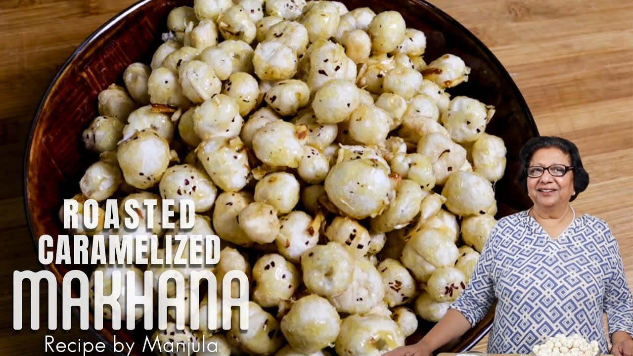Roasted Caramelized Makhana Snack Recipe by Manjula | Manjula