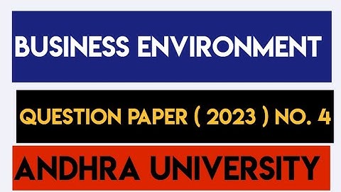 business environment question paper 2023 | Andhra University | be question paper
