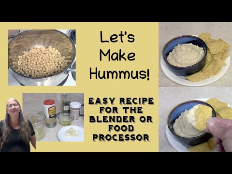 Let's Make Hummus Delicious Easy Recipe for the Blender or Food Processor