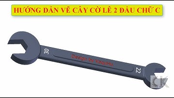 Inventor - Hướng dẫn vẽ cây cờ lê 2 đầu chữ C - Bài tập 38