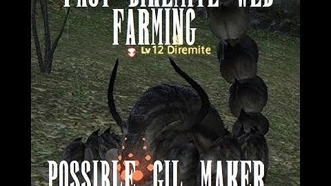 Final Fantasy XIV / Tips / Fast Diremite Web farming / Spoken Bloods / Possible Gil Maker