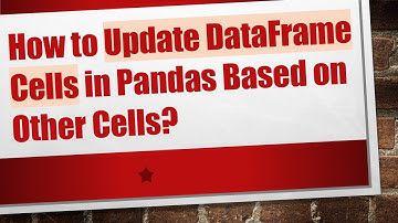 How to Update DataFrame Cells in Pandas Based on Other Cells?