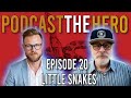 Capture de la vidéo Podcast The Hero - 20 - Little Snakes