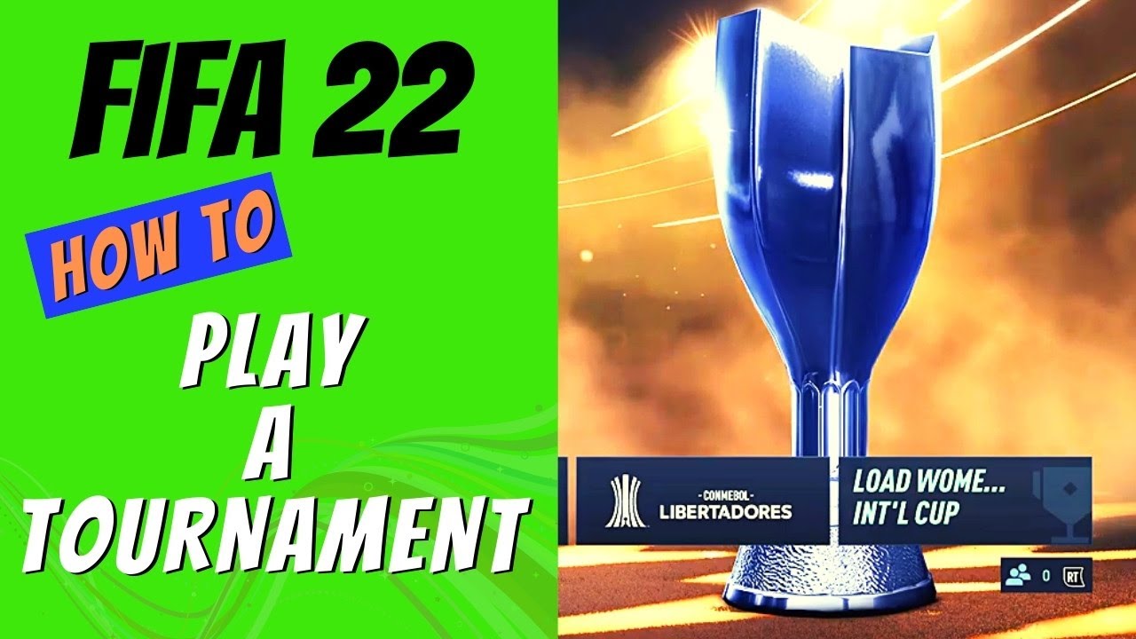 FIFA 22 How to Play Tournament