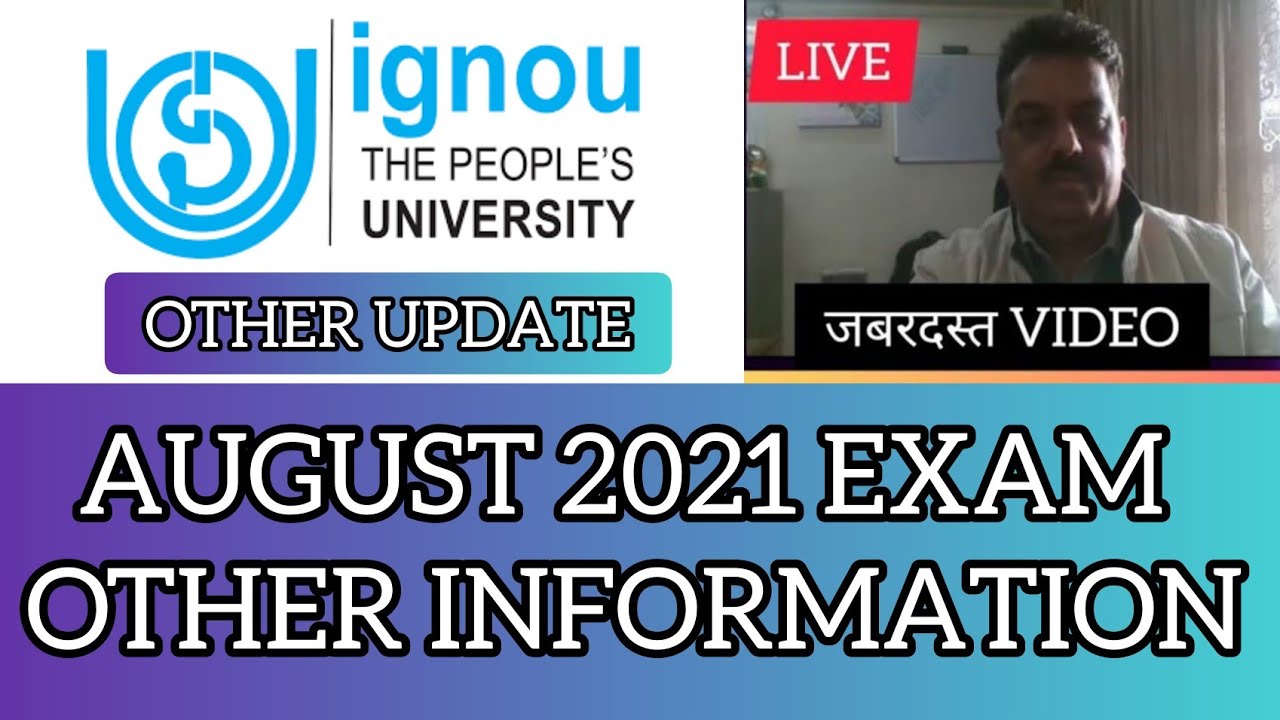IGNOU OFFICE UPDATE TODAY 2021 JUNE 2021 EXAM | AUGUST EXAM 2021 OTHER ...