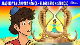 Aladino y la Lámpara Mágica – El Desierto Misterioso | Cuentos infantiles para dormir en Español