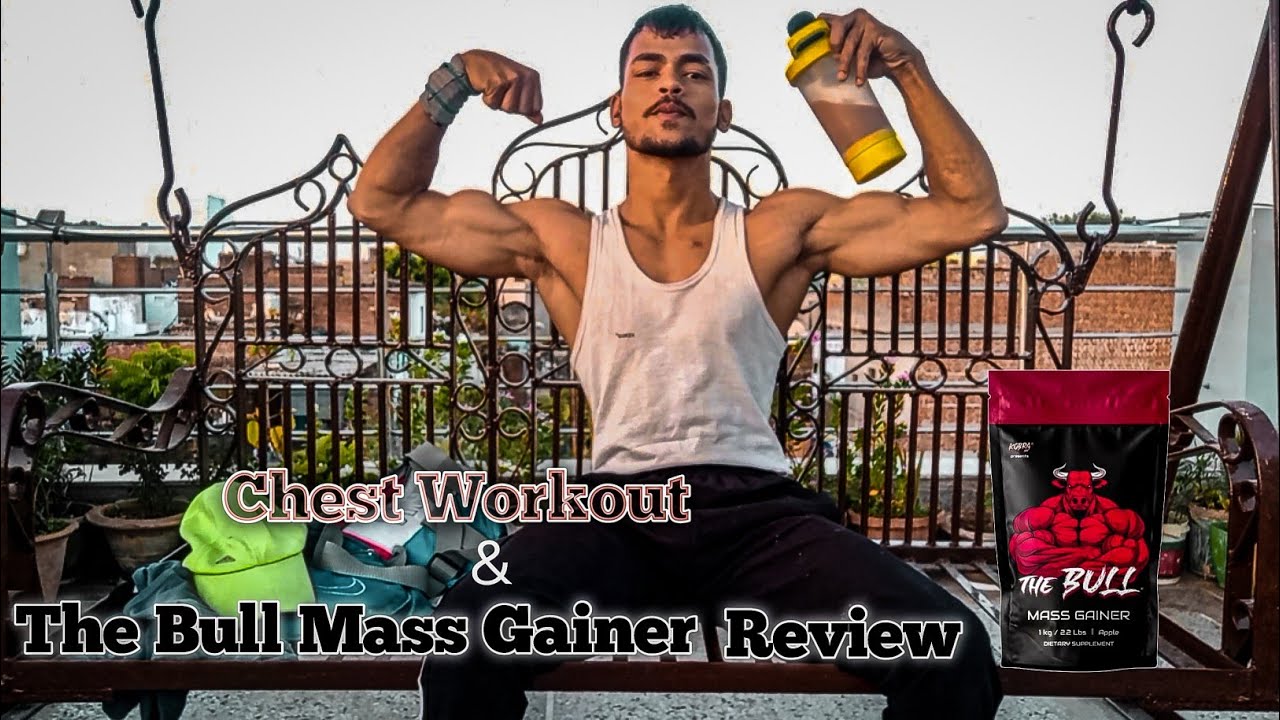 Chest Workout & The bull Mass Gainer Review ||Kobra Labs || - YouTube