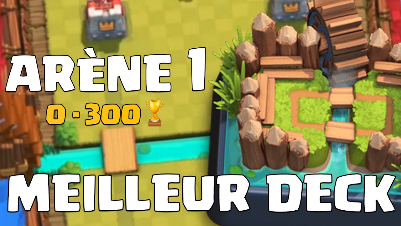Meilleur Deck Clash Royale Arene 1