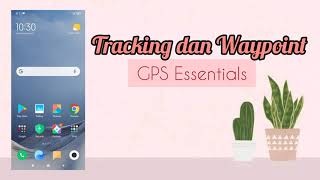 Cara Membuat Tracking dan Waypoint di GPS Essentials