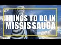 Awesome Things To Do In Mississauga, Ontario