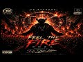 Feel The Fire 2026 (Electro Club Mix) - DJ Dann Kosher