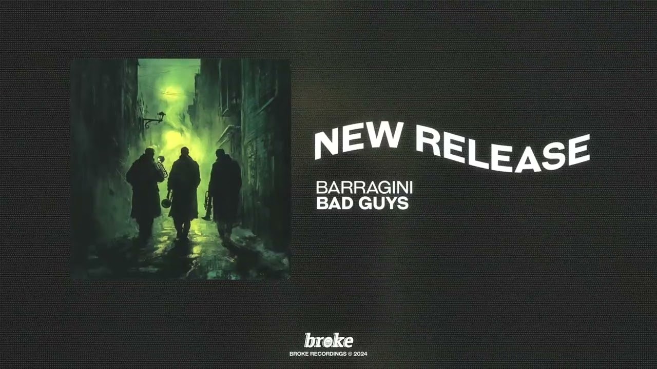 Barragini - Bad Guys