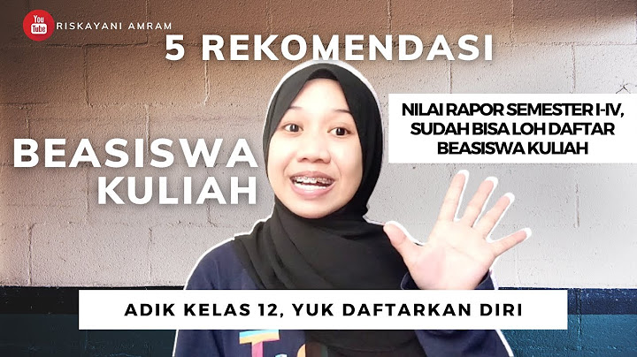 5 REKOMENDASI BEASISWA KULIAH RAPOR BUAT ADIK KELAS 12, YUK DAFTARKAN DIRI