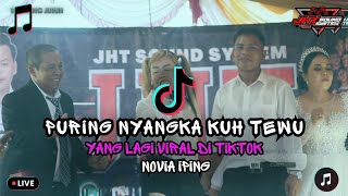 Puring Nyangka Ku Tewu By Novia Iving ~Tumbang Jutuh