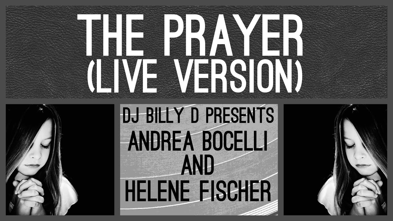 Andrea Bocelli and Helene Fischer - The Prayer (Live Version) Andrea Bocelli and Helene Fischer - The Prayer (Live Version)
