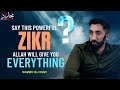 This beautiful zikr will help you get job money and peace of mind  nouman ali khan