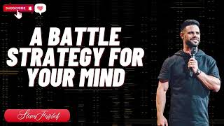 A Battle Strategy For Your Mind - Steven Furtick 2024