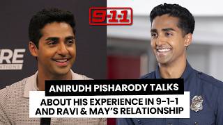 Anirudh Pisharody talks about his experience in 9-1-1 and Ravi & May's relationship in the show