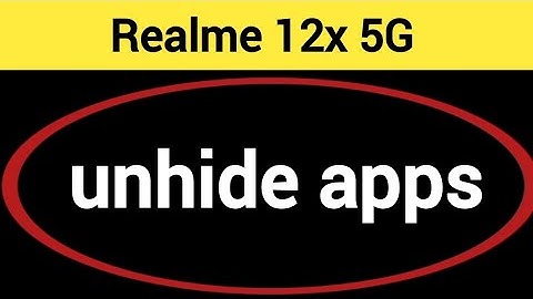 how to unhide apps in Realme 12x 5G, Realme 12x 5G me app unhide kaise kare