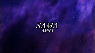 AMNA - SAMA (Tekst / Lyrics)