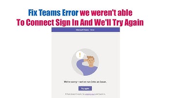 How to Fix Teams Error we weren
