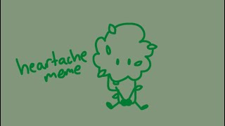 heartache meme (bfb/tpot) @bowzotie