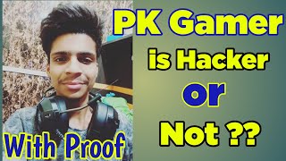 Pk Gamer Is Hacker Or Not ?? Explained By Mdiscrazy